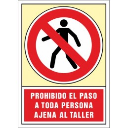 SYSSA, Senyal  Prohibit el pas a tota persona aliena al taller