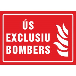 Senyal Ús exclusiu bombers...
